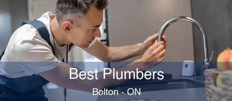Best Plumbers Bolton - ON